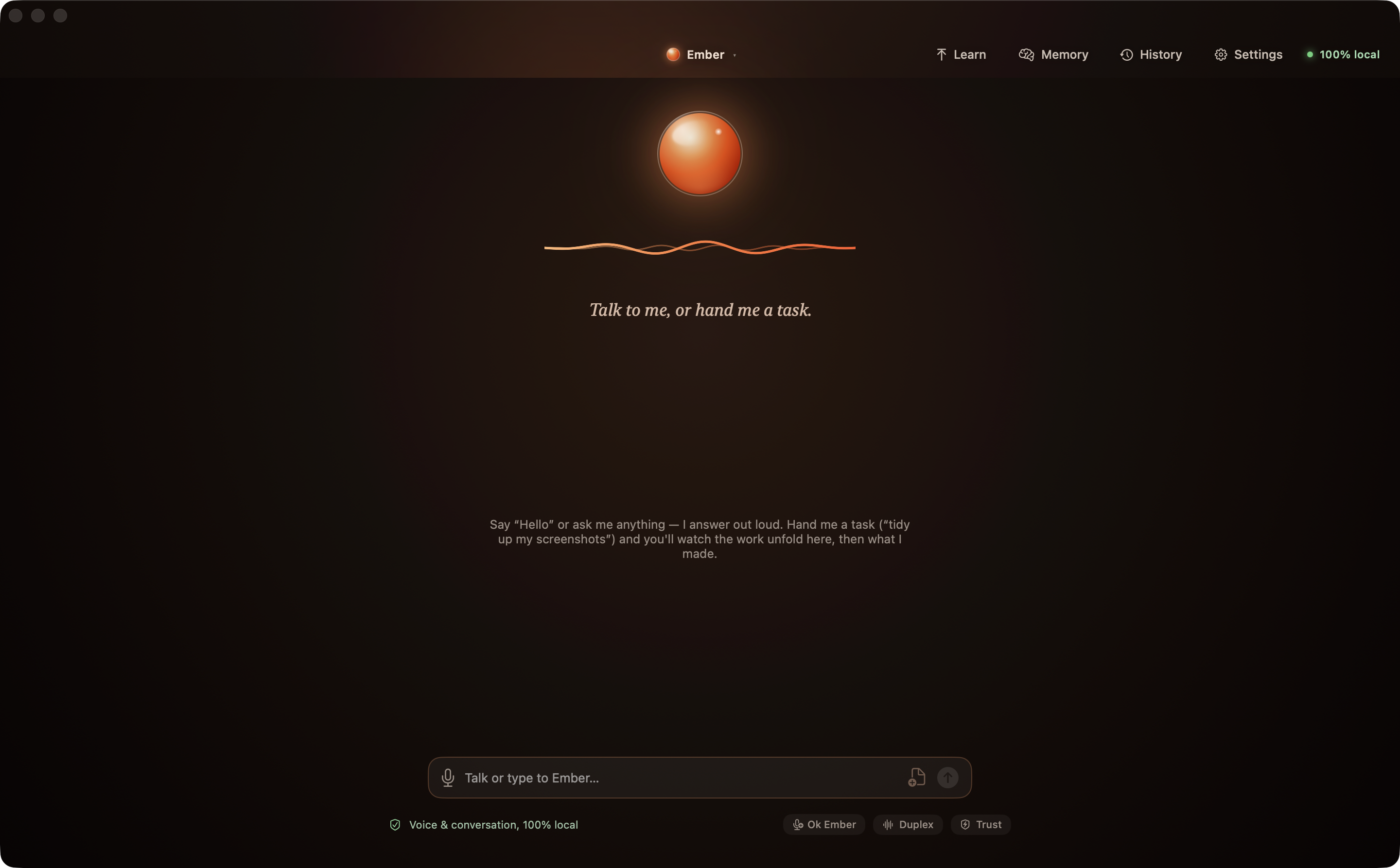 Ember's Her Mode — a warm orb over a calm dark interface, with the line ‘Talk to me, or hand me a task.’ and an input that reads ‘Talk or type to Ember…’, all 100% on-device.